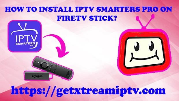 how to install iptv smarters pro on firestick