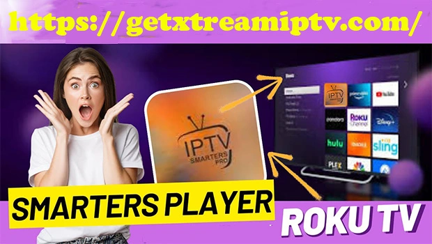 How to Get IPTV Smarters on Roku TV