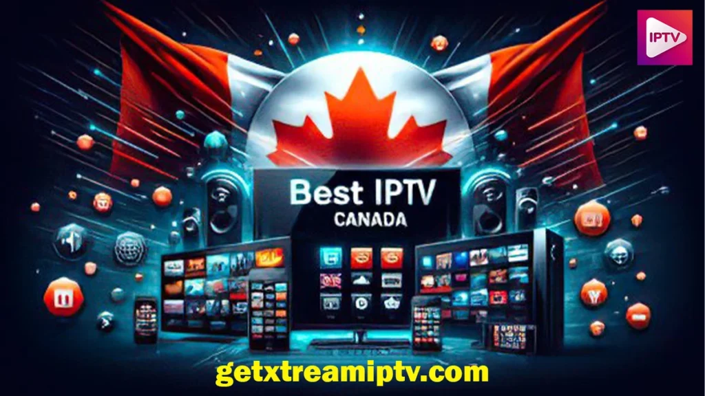 Best Canadian IPTV Providers