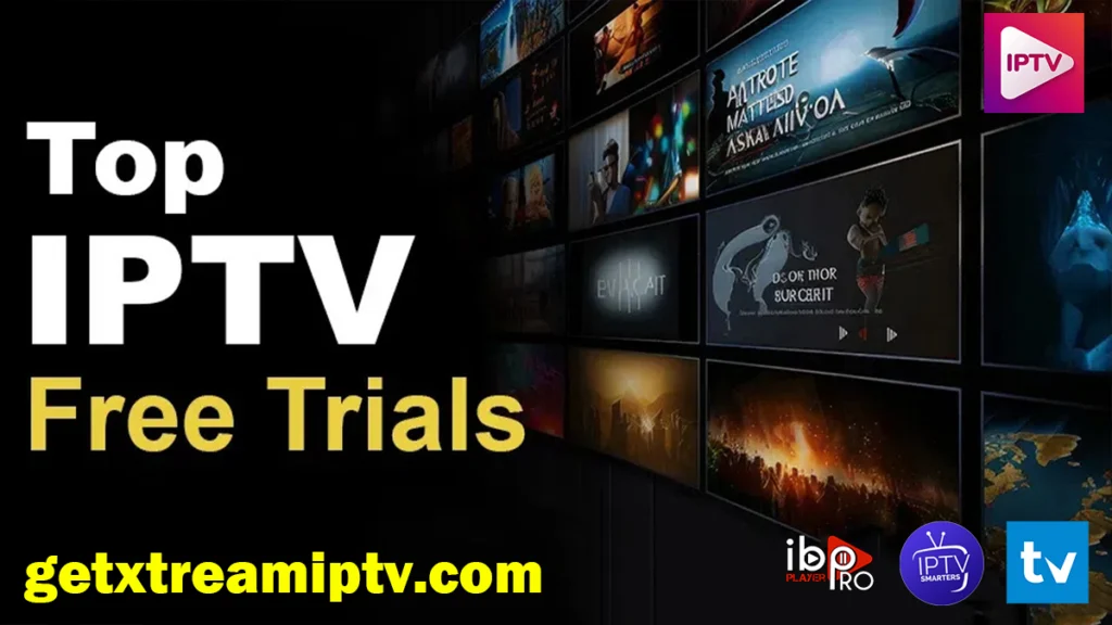 Best IPTV Free Trials