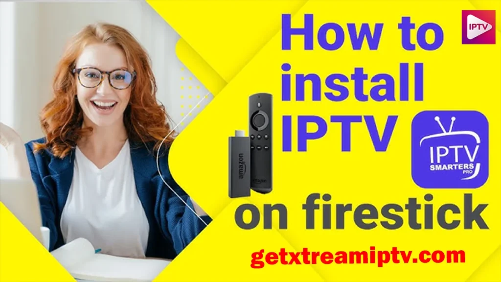 How to Download IPTV Smarters Pro App on Firestick