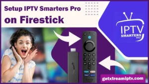 How to Setup IPTV Smarters Pro on Firestick