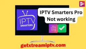 IPTV Smarters Pro Not Working on Firestick